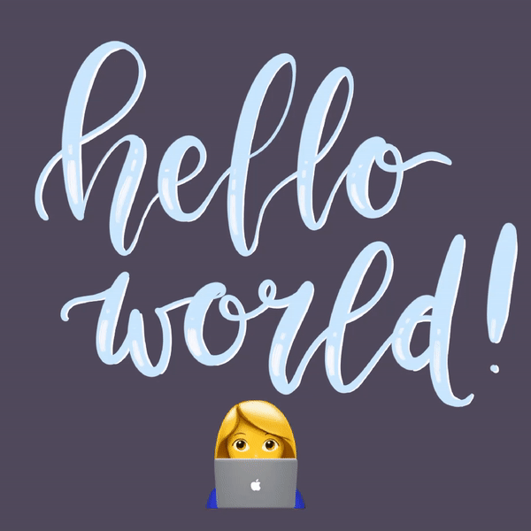 a Gif of the words &quothello world " appearing